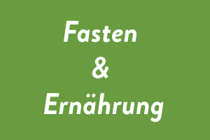 Fasten und Ernährung